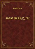 Dom Biały III - ebook