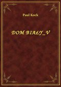 Dom Biały V - ebook