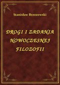 Drogi I Zadania Nowoczesnej Filozofii - ebook