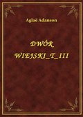 Dwór Wiejski T III - ebook