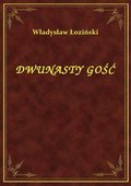 Dwunasty Gość - ebook