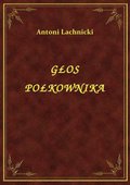 Głos Półkownika - ebook