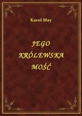 Jego Królewska Mość - ebook