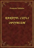 Kandyd, Czyli Optymizm - ebook