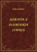 Kobieta Z Plemienia Siwasz - ebook