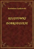 Kosztowni Dobrodzieje - ebook