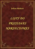 Listy Do Przyszłej Narzeczonej - ebook