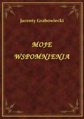 Moje Wspomnienia - ebook