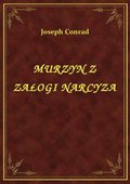 Murzyn Z Załogi Narcyza - ebook