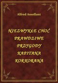 Niezwykłe Choć Prawdziwe Przygody Kapitana Korkorana - ebook