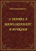 O Jednej Z Najpilniejszych Potrzeb - ebook