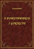 O Powstawaniu I Ginięciu - ebook