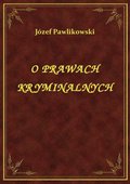 O Prawach Kryminalnych - ebook