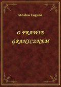 O Prawie Granicznem - ebook