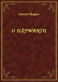 O Używaniu - ebook