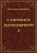 O Zadaniach Językoznawstwa - ebook