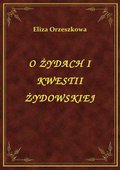 O Żydach I Kwestii Żydowskiej - ebook