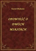 Opowieść O Dwóch Miastach - ebook