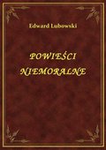 Powieści Niemoralne - ebook