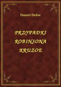 Przypadki Robinsona Kruzoe - ebook