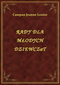 Rady Dla Młodych Dziewcząt - ebook