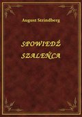 Spowiedź Szaleńca - ebook