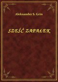 Sześć Zapałek - ebook