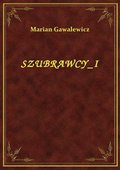 Szubrawcy I - ebook