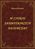 W Cieniu Zakwitających Dziewcząt - ebook