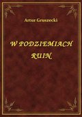 W Podziemiach Ruin - ebook