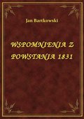 Wspomnienia z powstania 1831 r. i pierwszych lat emigracji - ebook