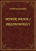 Wybór Bajek I Przypowieści - ebook