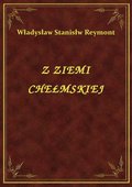 Z Ziemi Chełmskiej - ebook