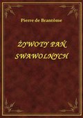 Żywoty Pań Swawolnych - ebook