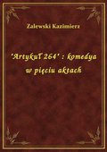 "Artykuł 264" : komedya w pięciu aktach - ebook