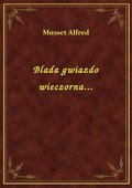 Blada gwiazdo wieczorna... - ebook