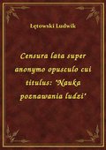 Censura lata super anonymo opusculo cui titulus: "Nauka poznawania ludzi" - ebook