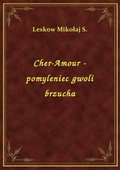 Cher-Amour - pomyleniec gwoli brzucha - ebook