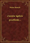 Cieniów mgliste pocałunki... - ebook