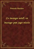 Co inszego osieł, co inszego pan jego niesie - ebook