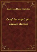 Co ojciec czyni, jest zawsze słuszne - ebook