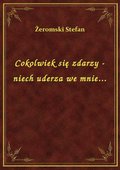 Cokolwiek się zdarzy - niech uderza we mnie... - ebook