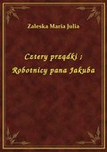 Cztery prządki. Robotnicy pana Jakuba - ebook