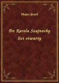 Do Karola Szajnochy list otwarty - ebook