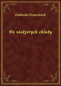 Do niektórych chluby - ebook