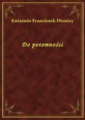 Do potomności - ebook