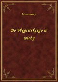 Do Węgierskiego w wieży - ebook