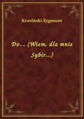 Do... (Wiem, dla mnie Sybir...) - ebook