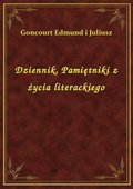 Dziennik. Pamiętniki z życia literackiego - ebook