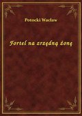 Fortel na zrzędną żonę - ebook